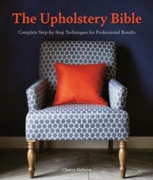 THE UPHOLSTERY BIBLE | 9781446308295