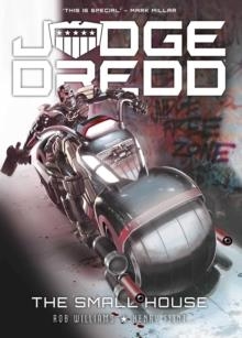 JUDGE DREDD: THE SMALL HOUSE | 9781781087411 | ROB WILLIAMS, HENRY FLINT