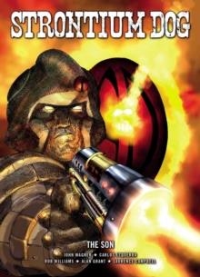 STRONTIUM DOG: THE SON | 9781786186768 | CARLOS EZQUERRA, JOHN WAGNER, ALAN GRANT, ROB WILLIAMS