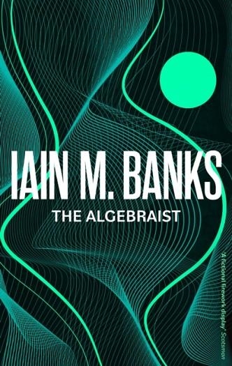 THE ALGEBRAIST | 9780356521756 | IAIN M. BANKS