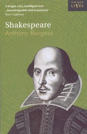 SHAKESPEARE | 9780099599111 | ANTHONY BURGESS