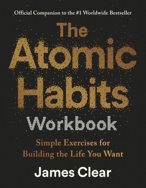 THE ATOMIC HABITS WORKBOOK | 9781529981230 | JAMES CLEAR