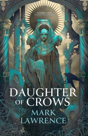 DAUGHTER OF CROWS (THE ACADEMY OF KINDNESS 1) | 9780008696115 | MARK LAWRENCE