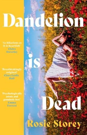 DANDELION IS DEAD | 9780008738617 | ROSIE STOREY