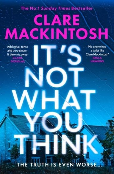 IT’S NOT WHAT YOU THINK | 9780008742591 | MACKINTOSH, CLARE