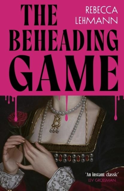 THE BEHEADING GAME | 9781787305694 | REBECCA LEHMANN