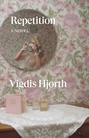 REPETITION | 9781804298947 | VIGDIS HJORTH