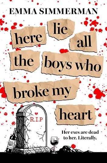 HERE LIE ALL THE BOYS THAT BROKE MY HEART | 9781398550889 | SIMMERMAN, EMMA