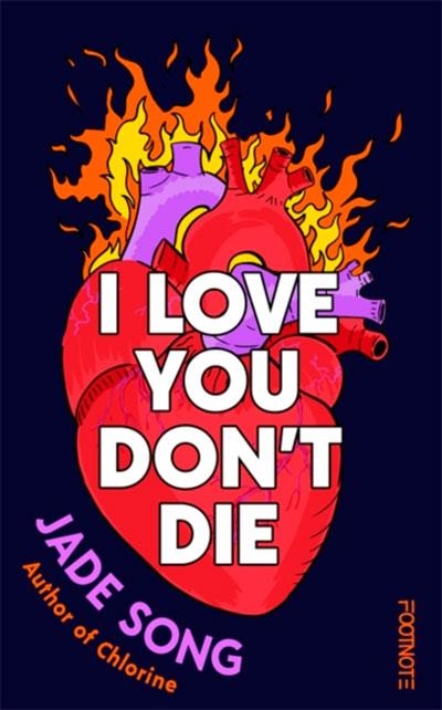 I LOVE YOU DON'T DIE | 9781804443576 | JADE SONG