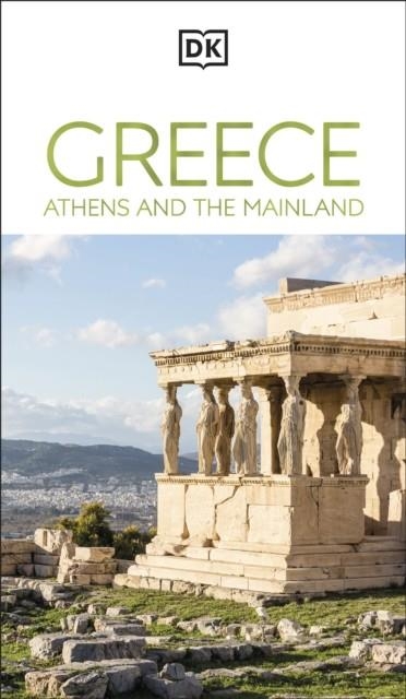 GREECE ATHENS AND THE MAINLAND DK EYEWITNESS | 9780241784228