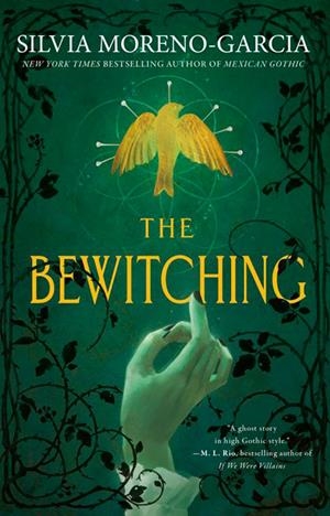 THE BEWITCHING | 9780593874349 | MORENO-GARCIA, SILVIA