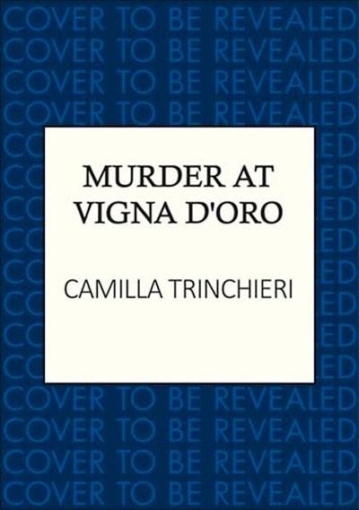 MURDER AT VIGNA D'ORO | 9780749033583 | TRINCHIERI, CAMILLA
