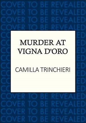 MURDER AT VIGNA D'ORO | 9780749033583 | TRINCHIERI, CAMILLA