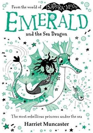 EMERALD AND THE SEA DRAGON | 9781382073004 | MUNCASTER, HARRIET