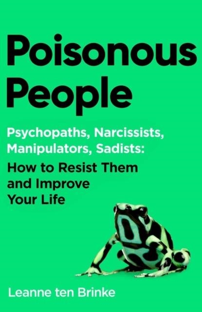 POISONOUS PEOPLE | 9781398535619 | LEANNE TEN BRINKE