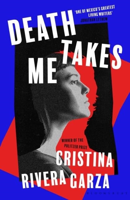 DEATH TAKES ME | 9781526649454 | RIVERA GARZA, CRISTINA