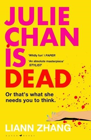 JULIE CHAN IS DEAD | 9781526681850 | LIANN ZHANG