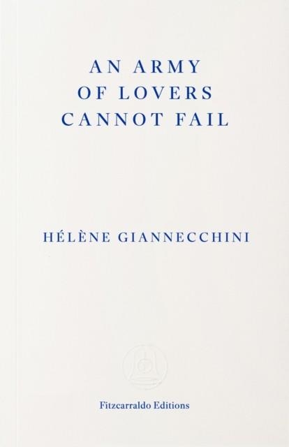 AN ARMY OF LOVERS CANNOT FAIL | 9781804272220 | GIANNECCHINI, HLNE
