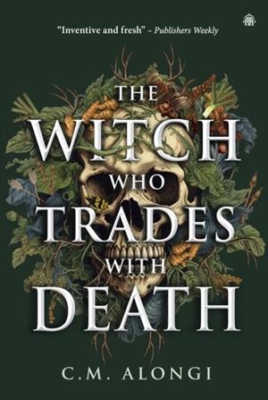 THE WITCH WHO TRADES WITH DEATH | 9781836730293 | C M ALONGI