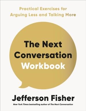 THE NEXT CONVERSATION WORKBOOK | 9798217047901 | JEFFERSON FISHER