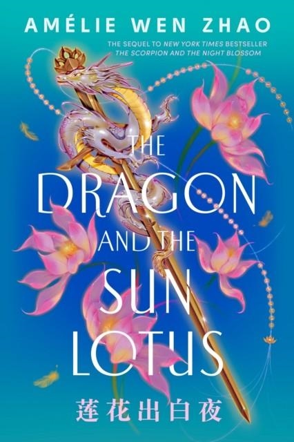 THE DRAGON AND THE SUN LOTUS | 9798217227860 | AMÉLIE WEN ZHAO