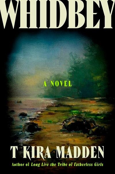 WHIDBEY | 9780063289680 | T KIRA MADDEN