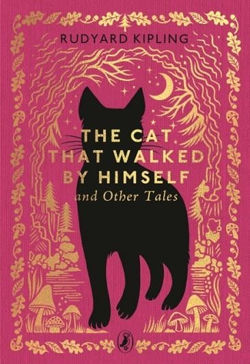 THE CAT WHO WALKED BY HIMSELF AND OTHER TALES | 9780241783153 | RUDYARD KIPLING