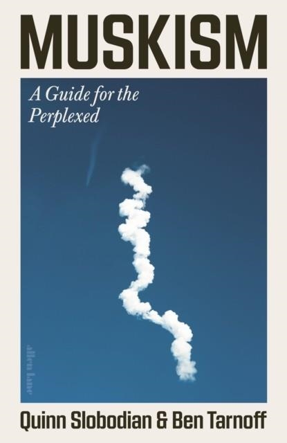 MUSKISM | 9780241805114 | SLOBODIAN AND TARNOFF