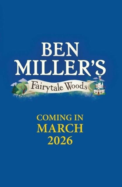 FAIRYTALE WOODS 4 | 9781398541757 | BEN MILLER