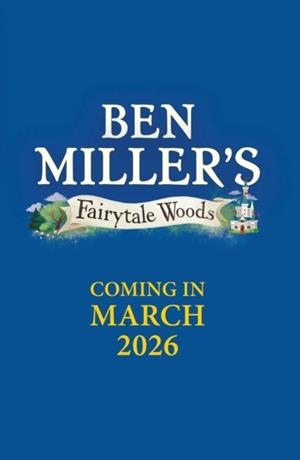 FAIRYTALE WOODS 4 | 9781398541757 | BEN MILLER