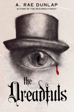 THE DREADFULS | 9781496750372 | A RAE DUNLAP
