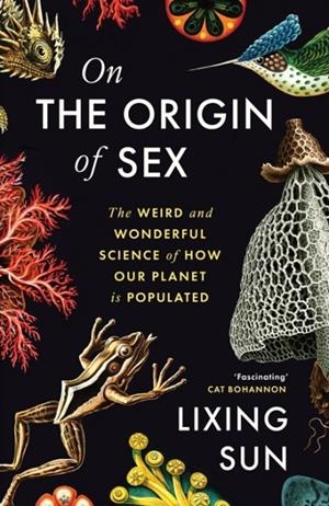 ON THE ORIGIN OF SEX | 9781805223283 | LIXING SUN