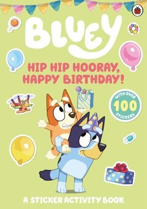 BLUEY: HIP HIP HOORAY | 9780241780558 | BLUEY
