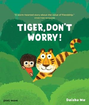 TIGER DON'T WORRY! | 9781836270324 | DAISHU MA