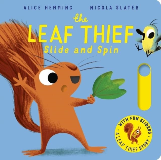 THE LEAF THIEF - SLIDE AND SPIN | 9780702339967 | HEMMING AND SLATER