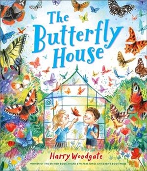 THE BUTTERFLY HOUSE | 9781839132902 | HARRY WOODGATE