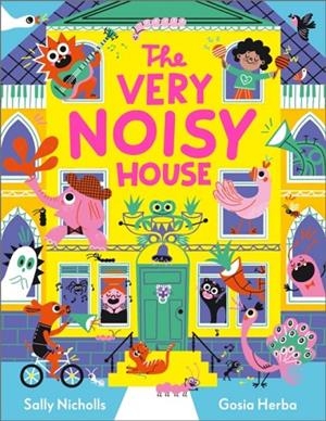 THE VERY NOISY HOUSE | 9781839132889 | NICHOLLS AND HERBA