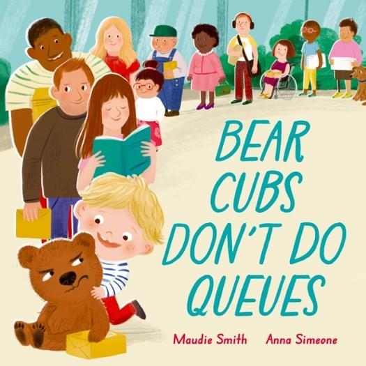 BEAR CUBS DON'T DO QUEUES | 9781382069052 | SMITH AND SIMEONE