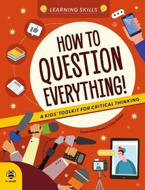 HOW TO QUESTION EVERYTHING | 9781916851962 | SUSAN MARTINEAU