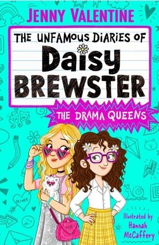 UNFAMOUS DIARIES OF DAISY BREWSTER: THE DRAMA QUEE | 9781398545656 | JENNY VALENTINE
