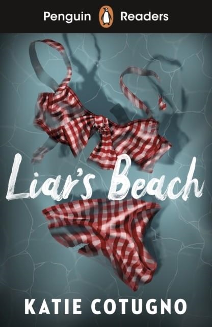 PENGUIN READERS LEVEL 3: LIAR'S BEACH (ELT GRADED | 9780241753941 | KATIE COTUGNO