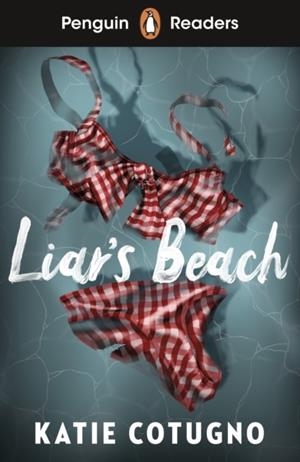 PENGUIN READERS LEVEL 3: LIAR'S BEACH (ELT GRADED | 9780241753941 | KATIE COTUGNO
