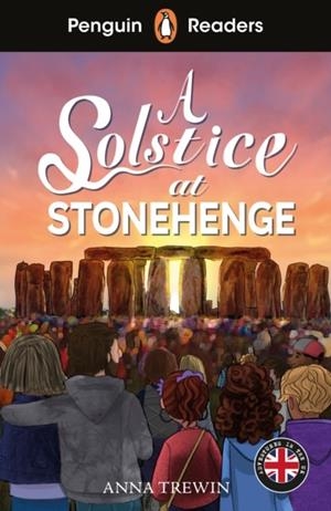 PENGUIN READERS LEVEL 2: A SOLSTICE AT STONE HENGE | 9780241753743 | ANNA TREWIN