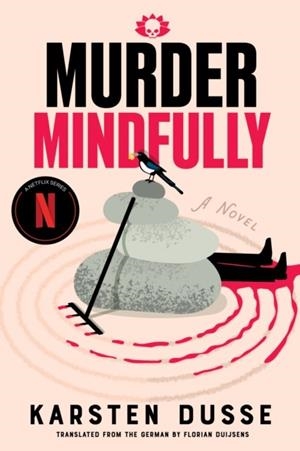 MURDER MINDFULLY | 9781641298506 | KARSTEN DUSSE