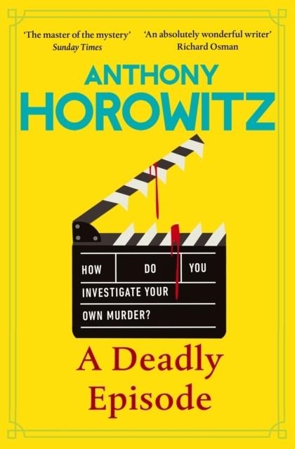 A DEADLY EPISODE | 9781529904338 | ANTHONY HOROWITZ