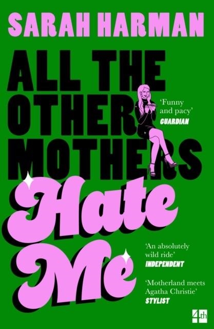 ALL THE OTHER MOTHERS HATE ME | 9780008698034 | SARAH HARMAN