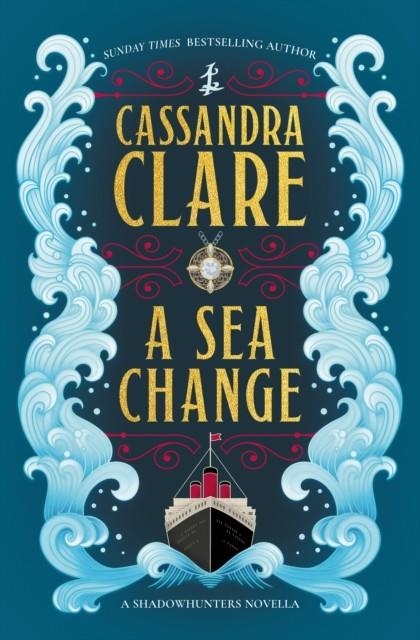 A SEA CHANGE: A SHADOWHUNTER'S NOVELLA | 9781837841202 | CASSANDRA CLARE
