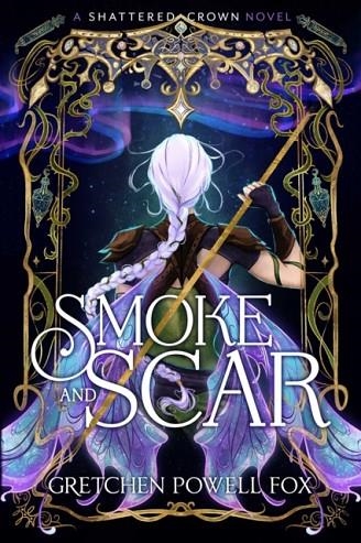 SMOKE AND SCAR | 9781398560697 | GRETCHEN POWELL FOX