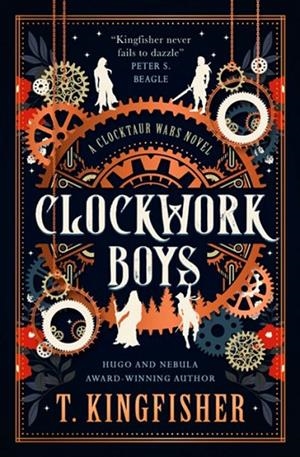 CLOCKWORK BOYS (THE CLOCKTAUR WAR DUOLOGY) | 9781835413654 | T KINGFISHER