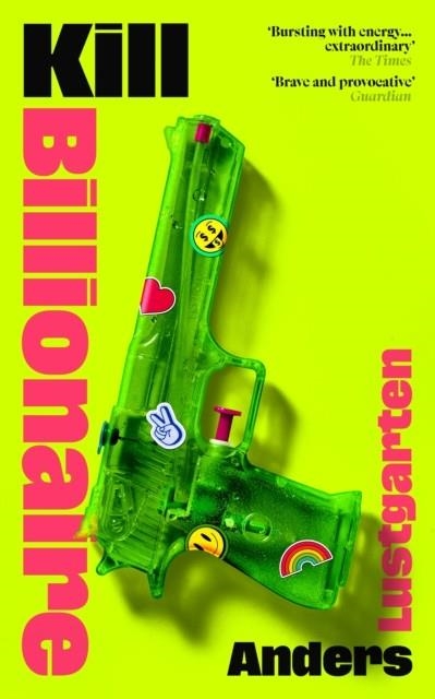 KILL BILLIONAIRE | 9781784746407 | ANDERS LUSTGARTEN